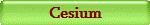 Cesium